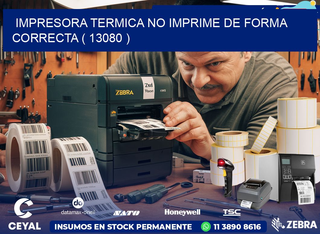 IMPRESORA TERMICA NO IMPRIME DE FORMA CORRECTA ( 13080 ...