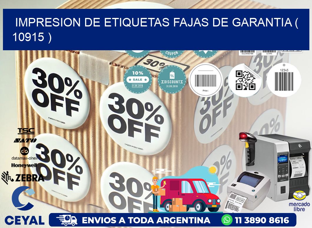 IMPRESION DE ETIQUETAS FAJAS DE GARANTIA ( 10915 )