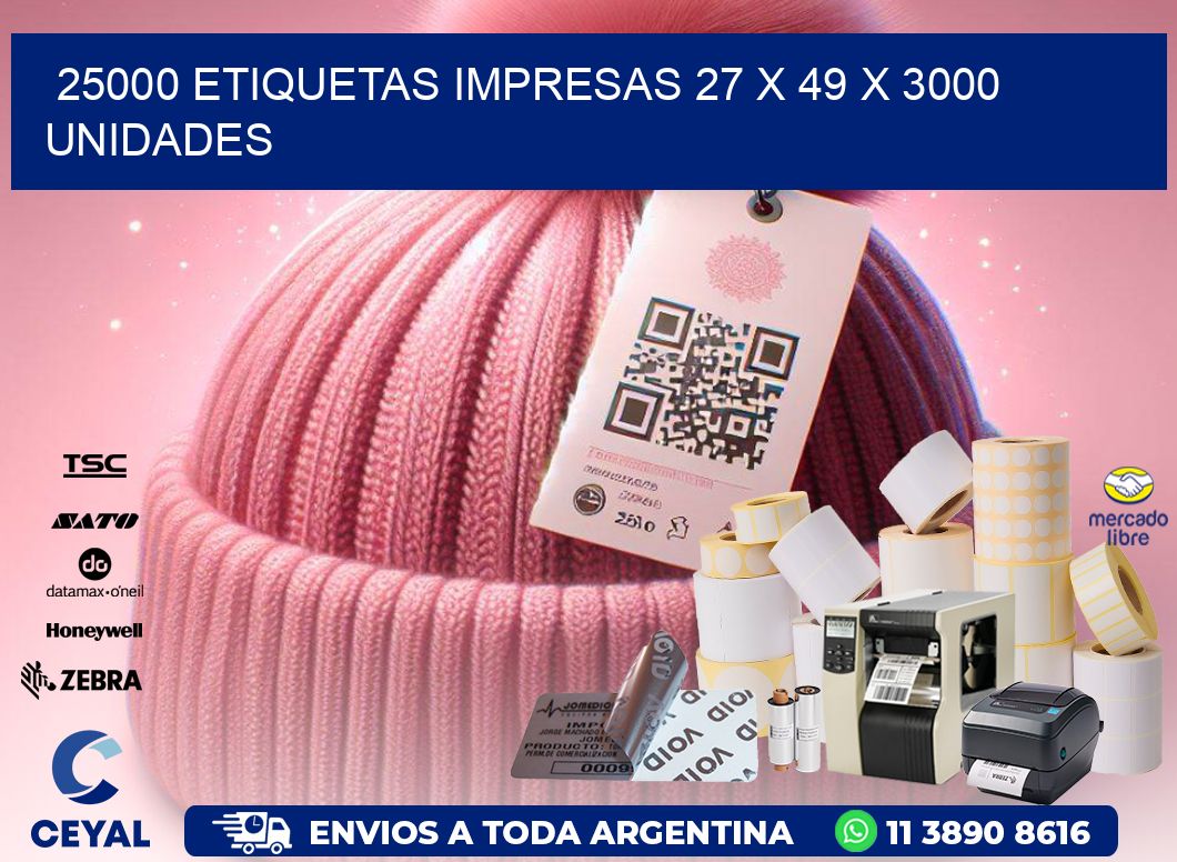 25000 ETIQUETAS IMPRESAS 27 x 49 X 3000 UNIDADES
