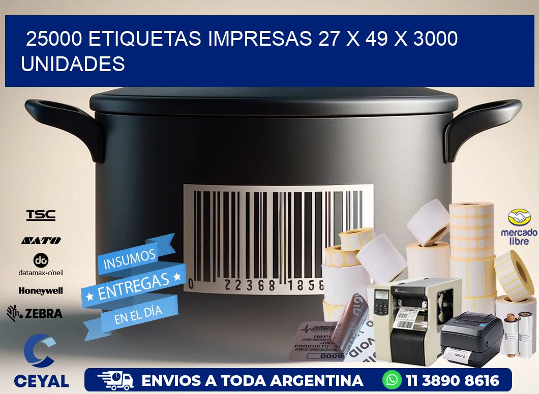 25000 ETIQUETAS IMPRESAS 27 x 49 X 3000 UNIDADES
