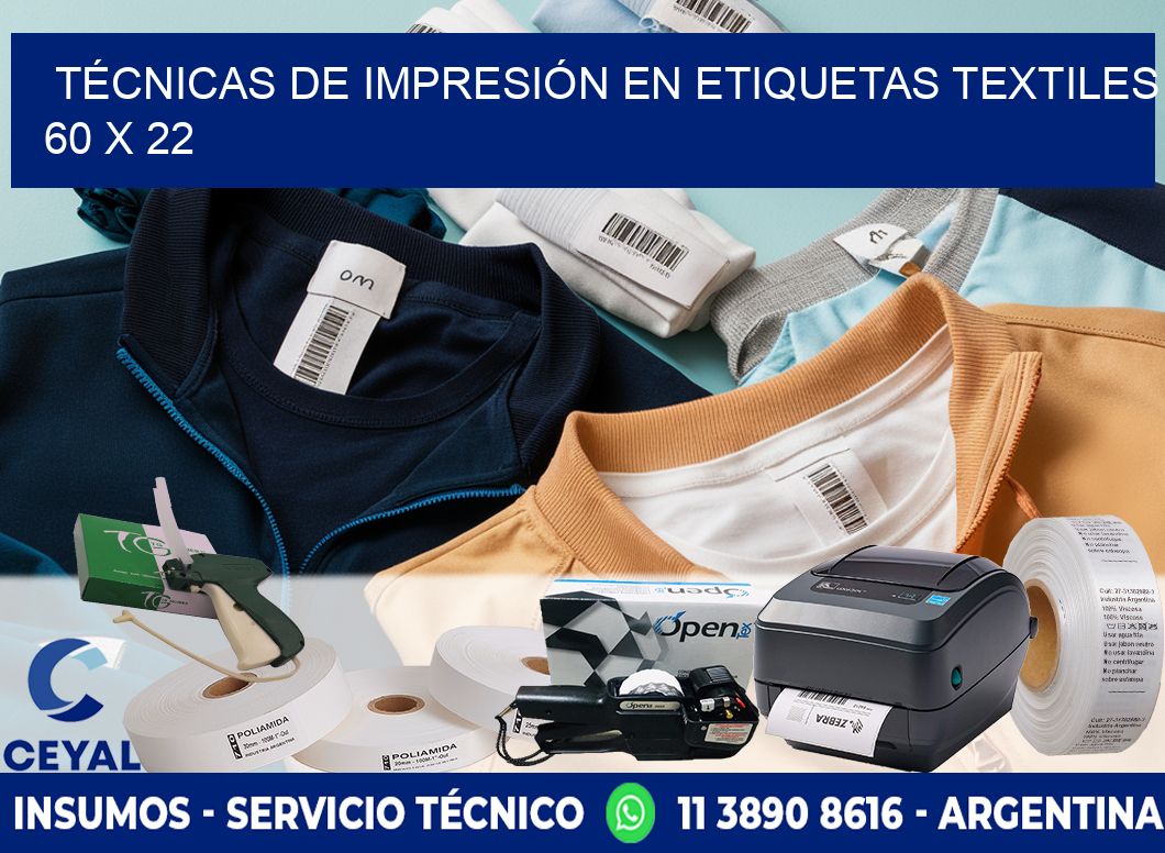 TÉCNICAS DE IMPRESIÓN EN ETIQUETAS TEXTILES 60 x 22
