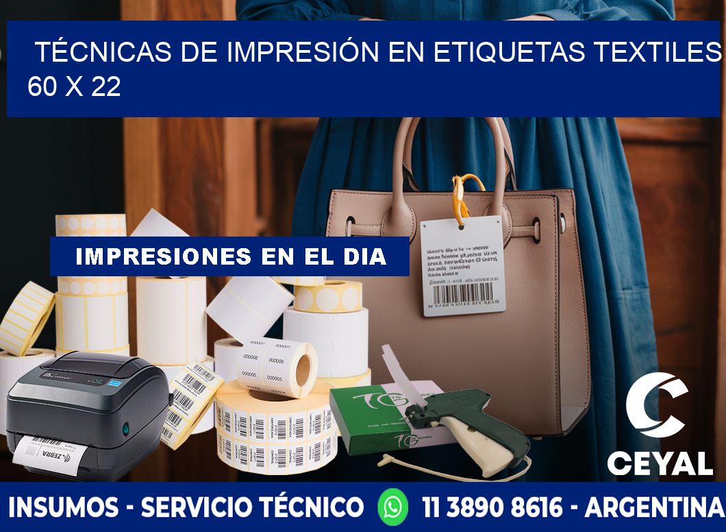 TÉCNICAS DE IMPRESIÓN EN ETIQUETAS TEXTILES 60 x 22