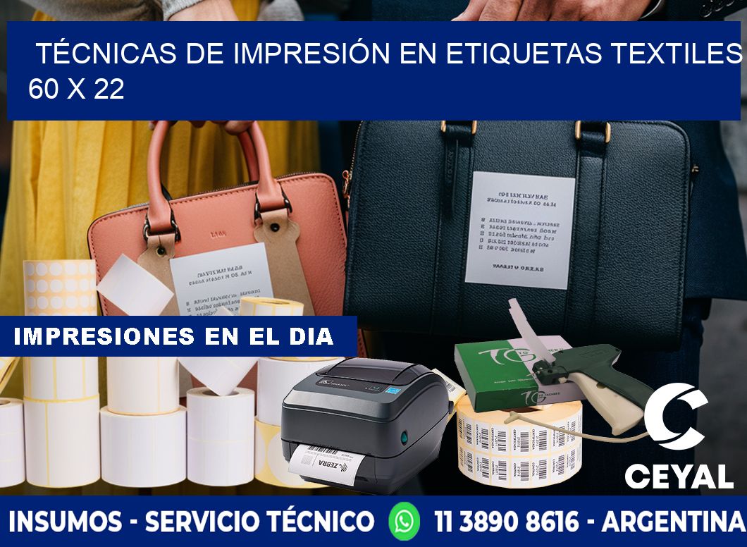 TÉCNICAS DE IMPRESIÓN EN ETIQUETAS TEXTILES 60 x 22