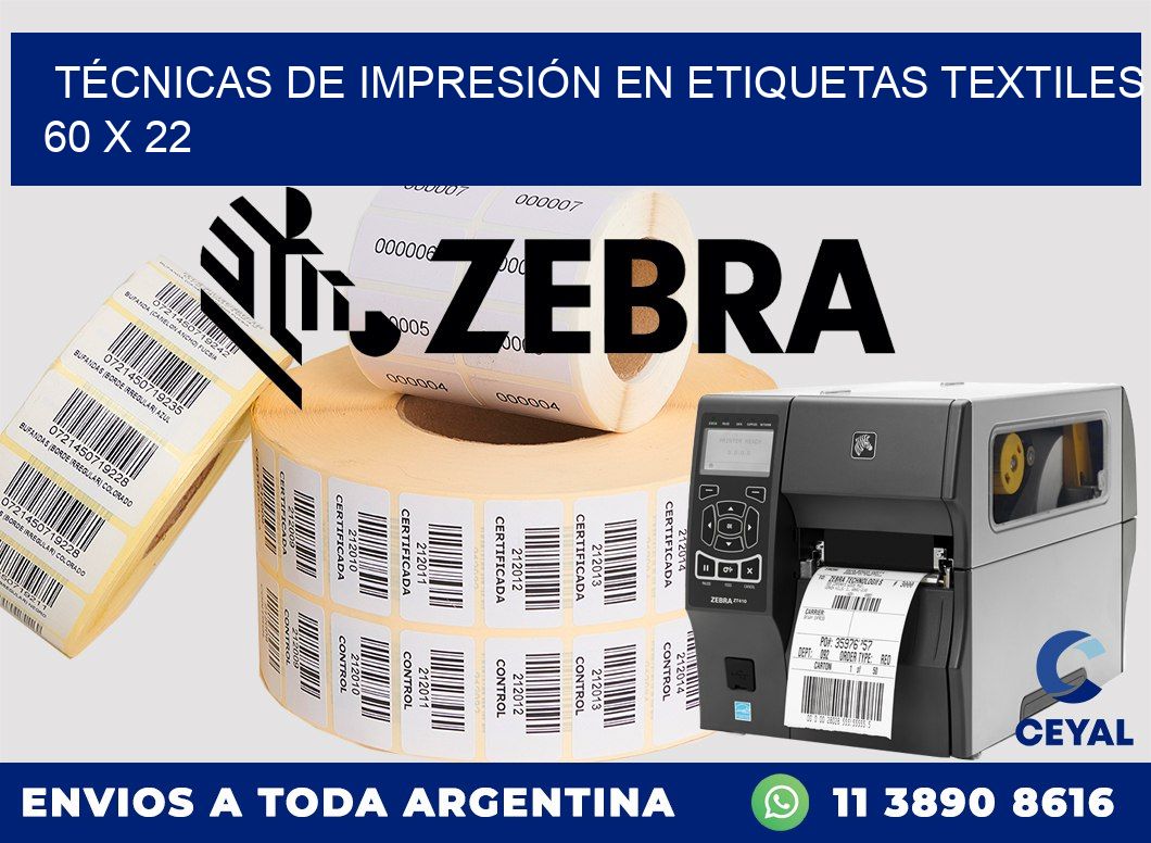 TÉCNICAS DE IMPRESIÓN EN ETIQUETAS TEXTILES 60 x 22