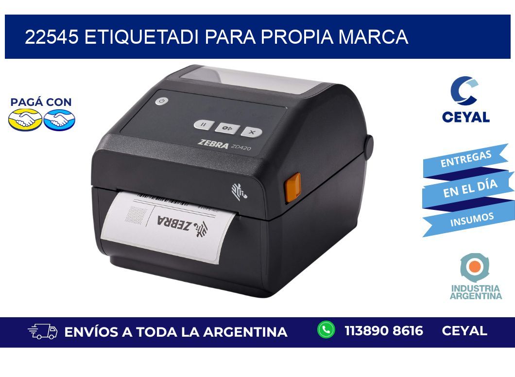 22545 ETIQUETADI PARA PROPIA MARCA
