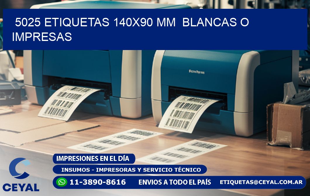 5025 ETIQUETAS 140x90 mm  BLANCAS O IMPRESAS