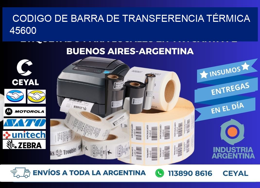 CODIGO DE BARRA DE TRANSFERENCIA TÉRMICA 45600