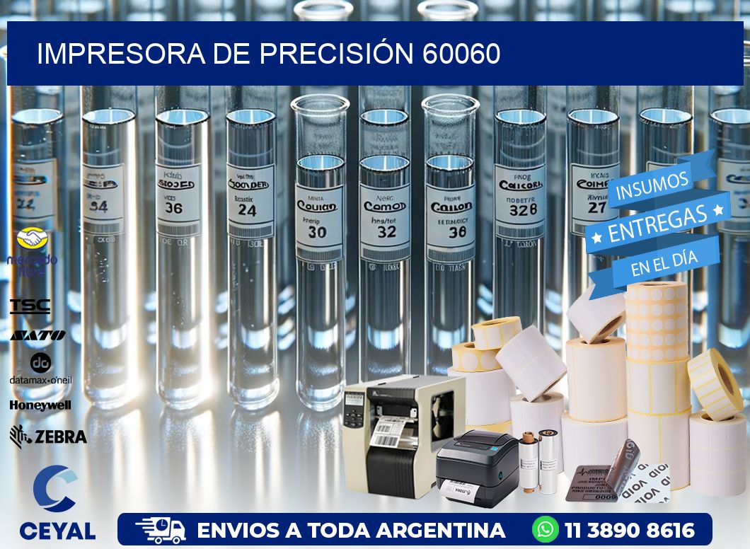 IMPRESORA DE PRECISIÓN 60060