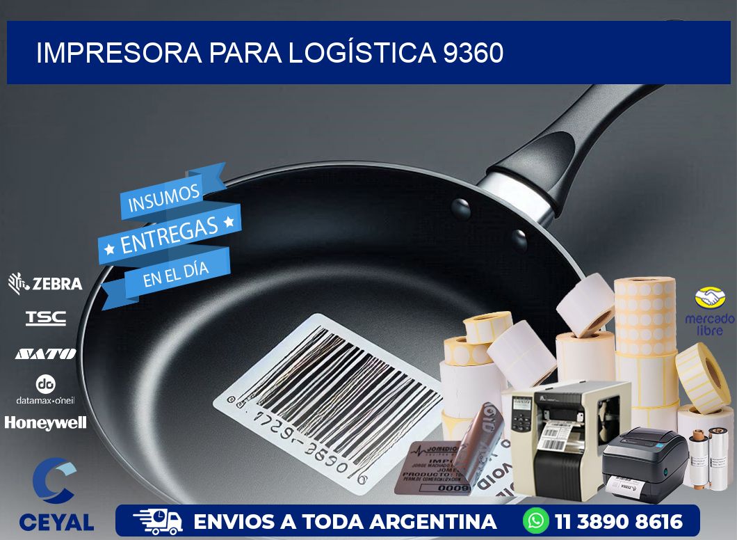 IMPRESORA PARA LOGÍSTICA 9360
