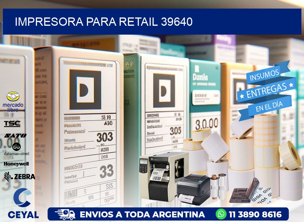 IMPRESORA PARA RETAIL 39640