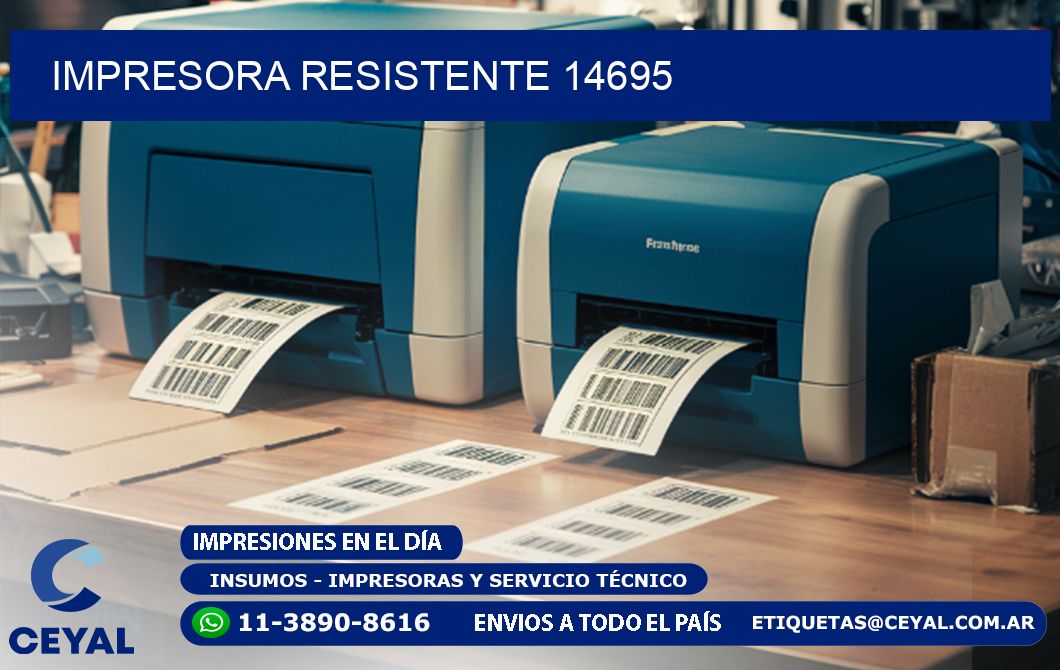 IMPRESORA RESISTENTE 14695
