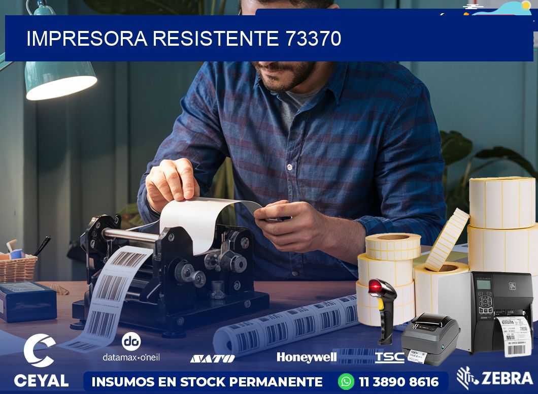 IMPRESORA RESISTENTE 73370