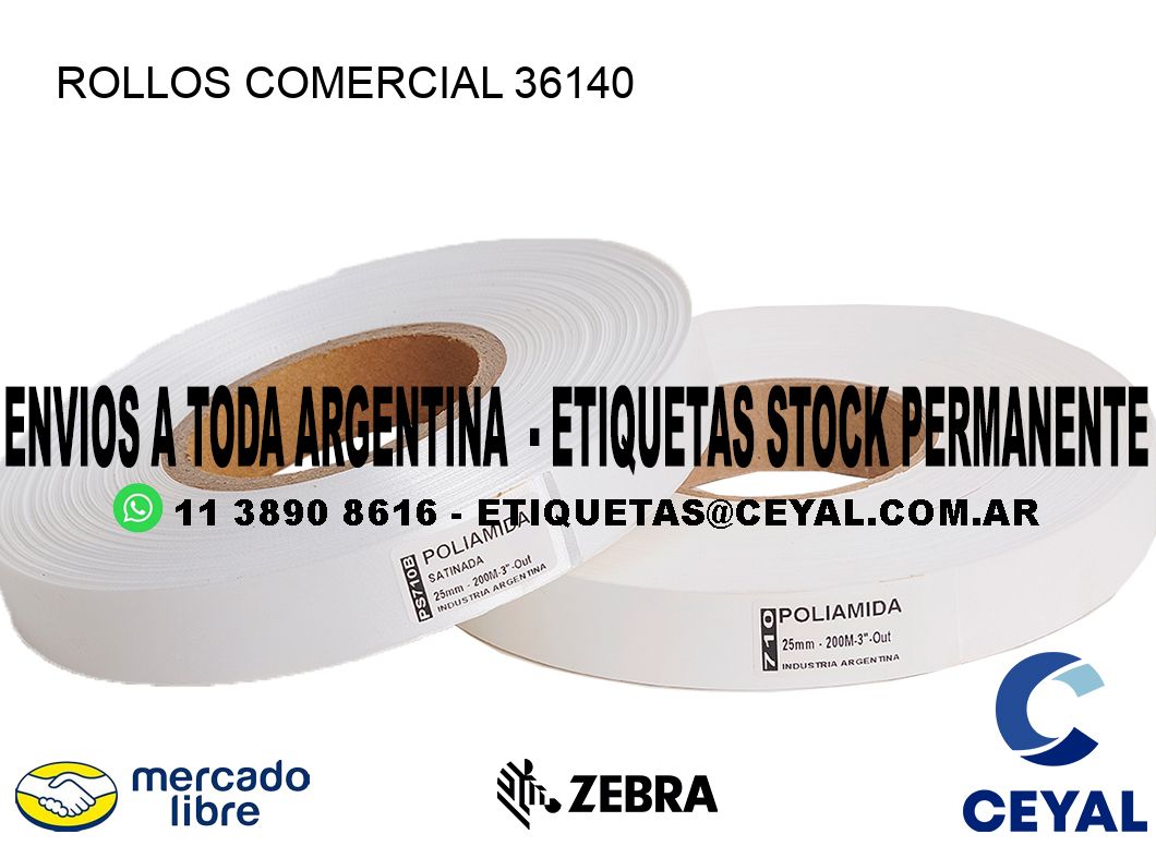 ROLLOS COMERCIAL 36140