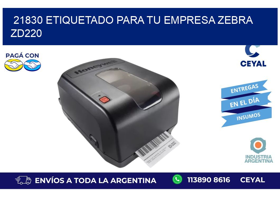 21830 ETIQUETADO PARA TU EMPRESA ZEBRA ZD220