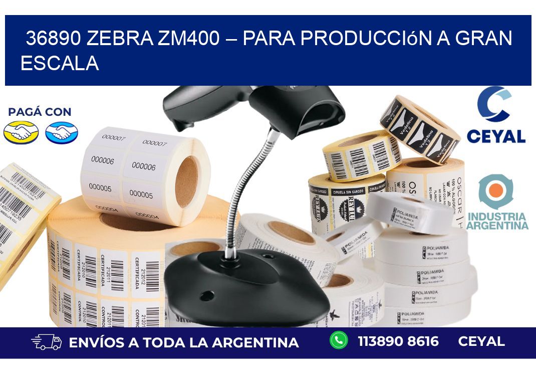 36890 Zebra ZM400 – Para Producción a Gran Escala