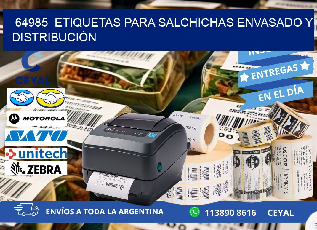 64985  ETIQUETAS PARA SALCHICHAS ENVASADO Y DISTRIBUCIÓN
