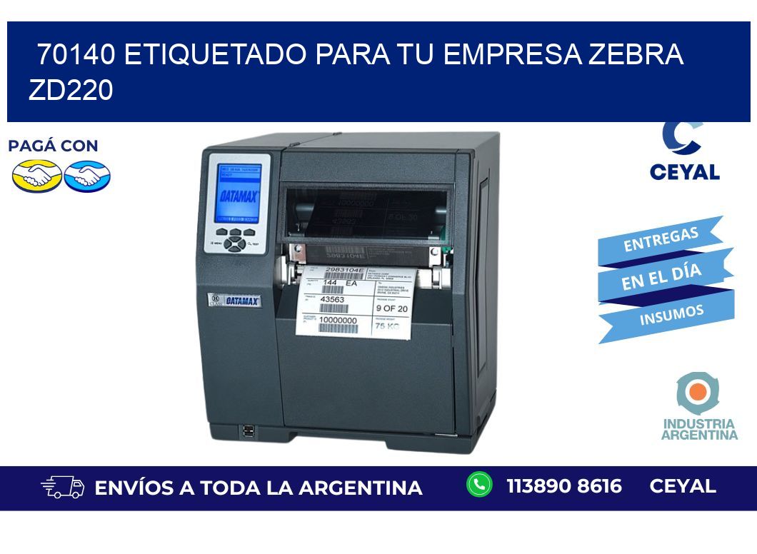 70140 ETIQUETADO PARA TU EMPRESA ZEBRA ZD220