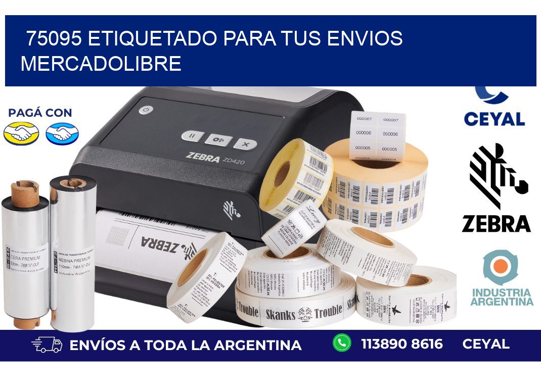 75095 ETIQUETADO PARA TUS ENVIOS MERCADOLIBRE