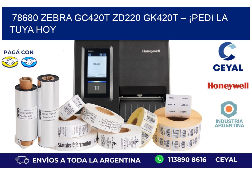78680 Zebra GC420T ZD220 GK420T – ¡Pedí la Tuya HoY
