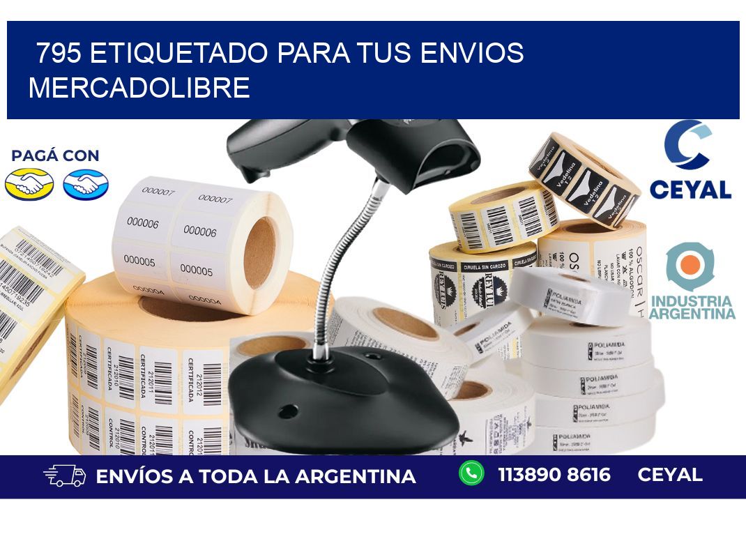 795 ETIQUETADO PARA TUS ENVIOS MERCADOLIBRE