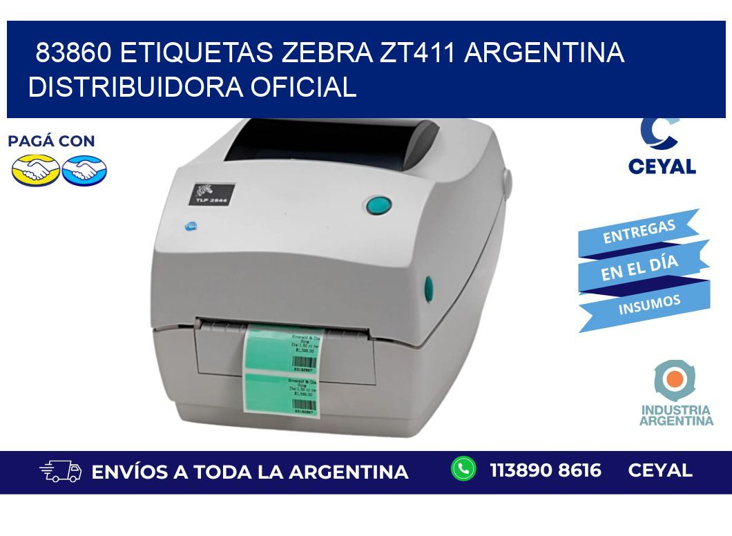 83860 etiquetas zebra zt411 argentina DISTRIBUIDORA OFICIAL