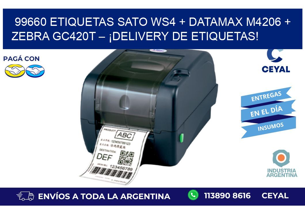 99660 ETIQUETAS SATO WS4 + Datamax M4206 + Zebra GC420T – ¡Delivery de etiquetas!