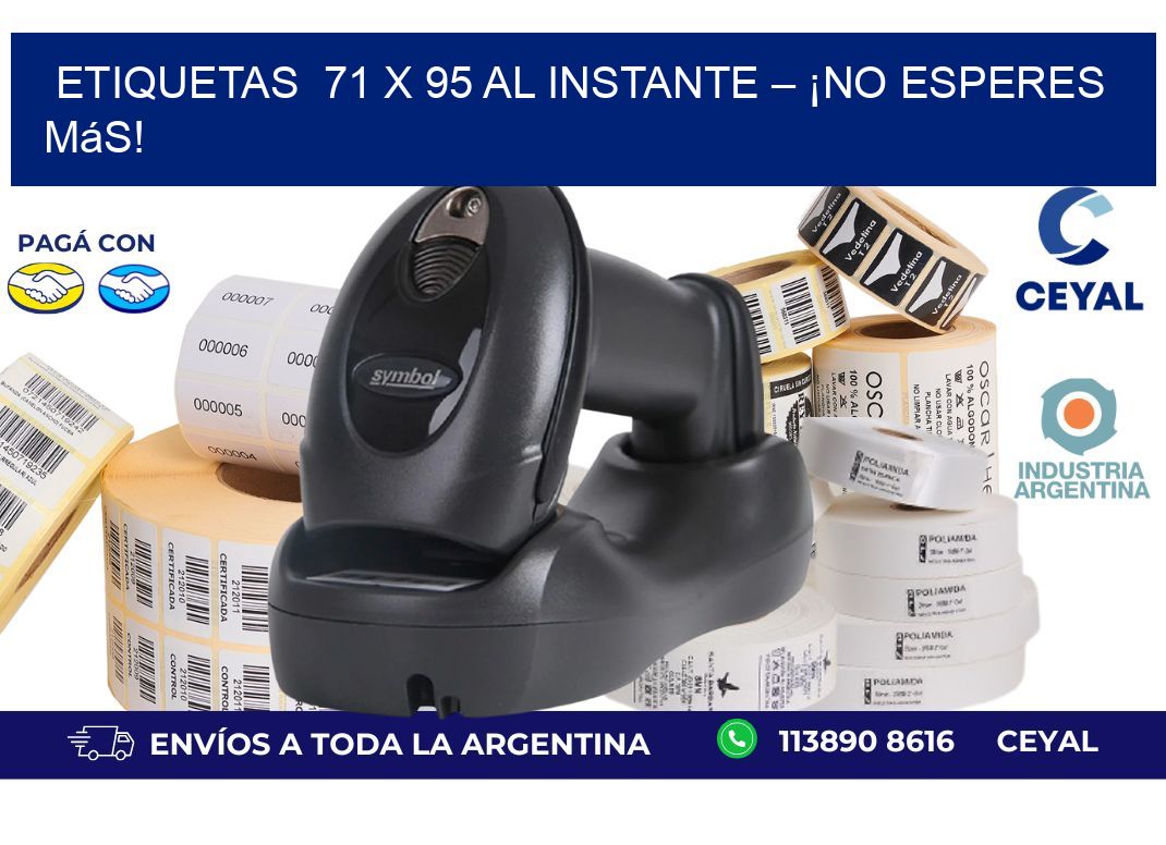 Etiquetas  71 x 95 al Instante – ¡No Esperes Más!