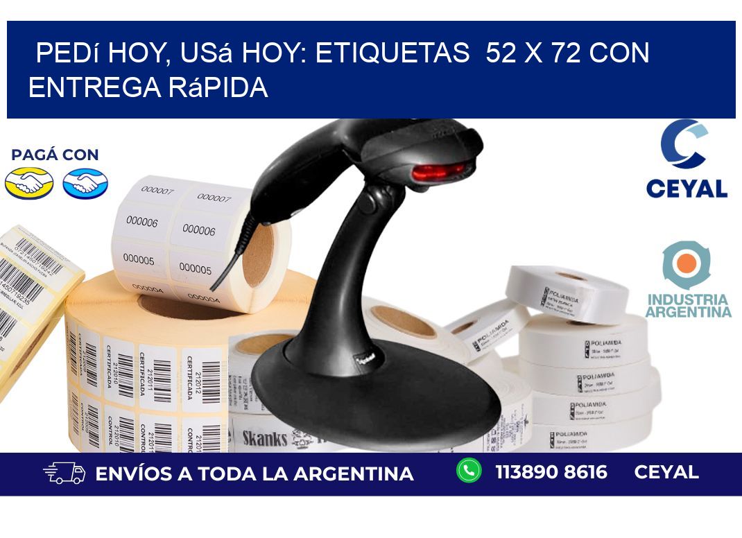 Pedí Hoy, Usá Hoy: Etiquetas  52 x 72 con Entrega Rápida