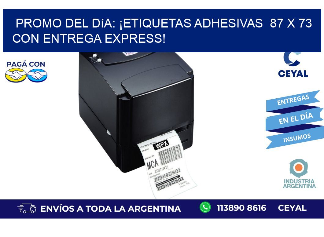 Promo del Día: ¡Etiquetas Adhesivas  87 x 73 con Entrega Express!