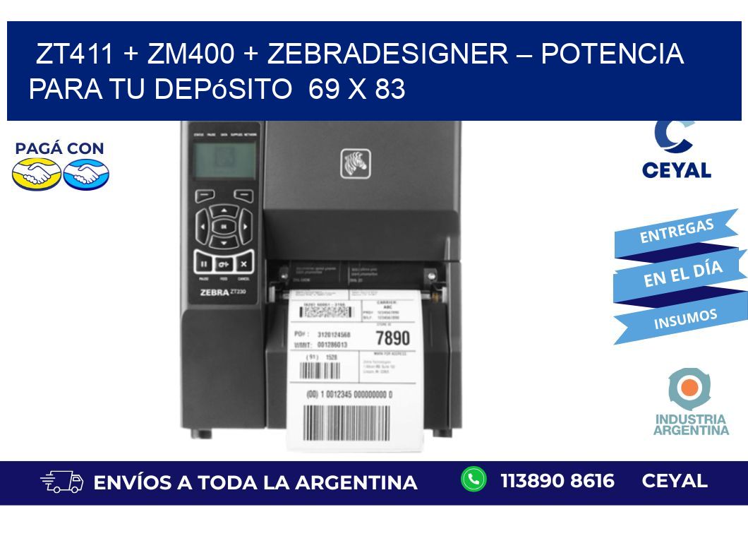 ZT411 + ZM400 + ZebraDesigner – Potencia para tu depósito  69 x 83