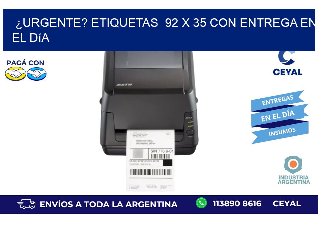¿Urgente? Etiquetas  92 x 35 con Entrega en el Día