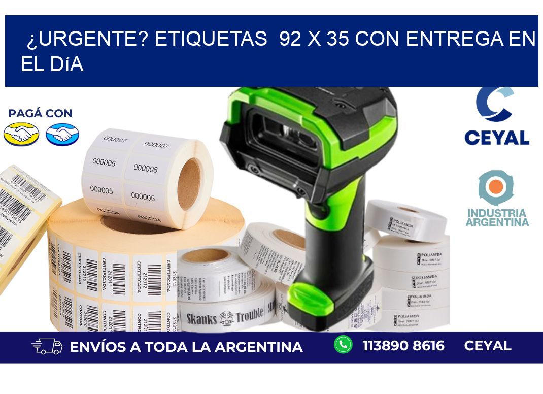 ¿Urgente? Etiquetas  92 x 35 con Entrega en el Día