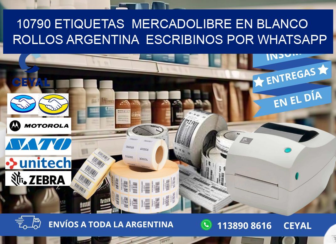 10790 ETIQUETAS  MERCADOLIBRE EN BLANCO ROLLOS ARGENTINA  ESCRIBINOS POR WHATSAPP
