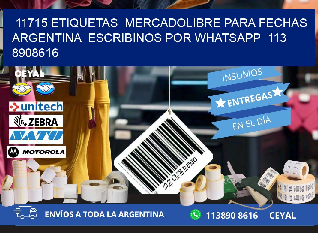 11715 ETIQUETAS  MERCADOLIBRE PARA FECHAS ARGENTINA  ESCRIBINOS POR WHATSAPP  113 8908616