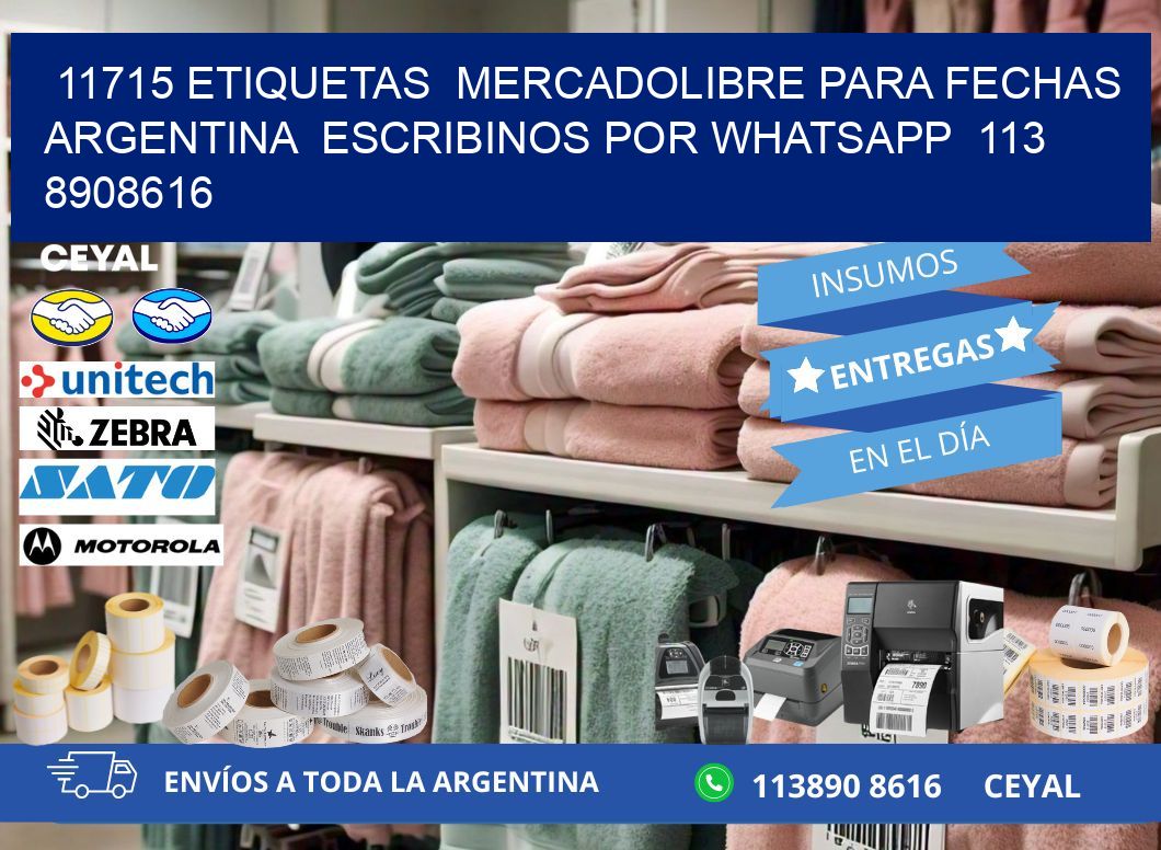 11715 ETIQUETAS  MERCADOLIBRE PARA FECHAS ARGENTINA  ESCRIBINOS POR WHATSAPP  113 8908616