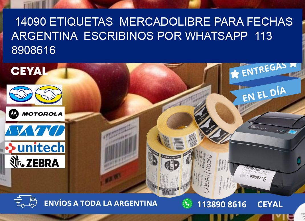 14090 ETIQUETAS  MERCADOLIBRE PARA FECHAS ARGENTINA  ESCRIBINOS POR WHATSAPP  113 8908616