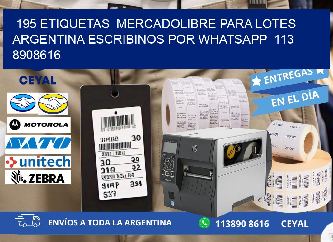 195 ETIQUETAS  MERCADOLIBRE PARA LOTES ARGENTINA ESCRIBINOS POR WHATSAPP  113 8908616