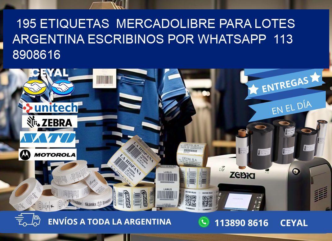 195 ETIQUETAS  MERCADOLIBRE PARA LOTES ARGENTINA ESCRIBINOS POR WHATSAPP  113 8908616