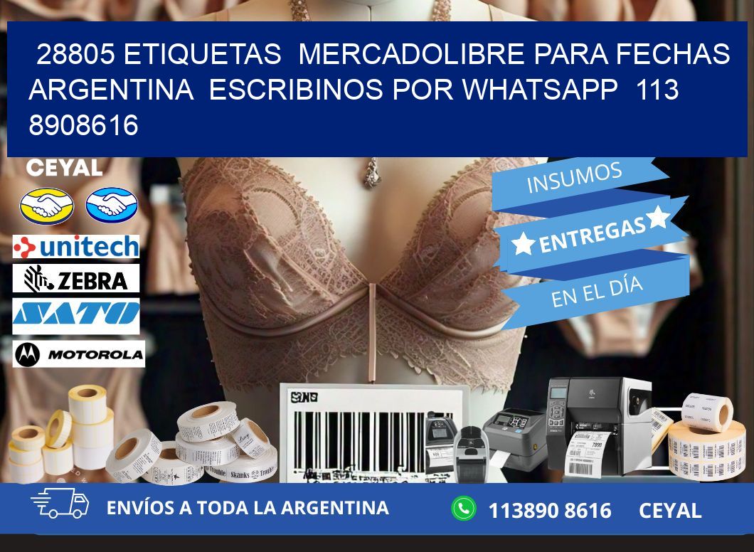 28805 ETIQUETAS  MERCADOLIBRE PARA FECHAS ARGENTINA  ESCRIBINOS POR WHATSAPP  113 8908616