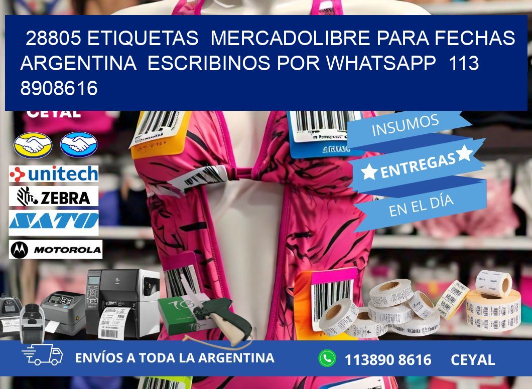 28805 ETIQUETAS  MERCADOLIBRE PARA FECHAS ARGENTINA  ESCRIBINOS POR WHATSAPP  113 8908616