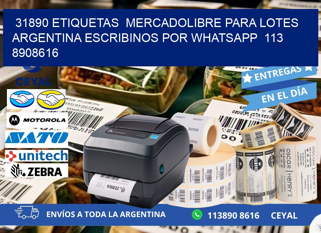 31890 ETIQUETAS  MERCADOLIBRE PARA LOTES ARGENTINA ESCRIBINOS POR WHATSAPP  113 8908616
