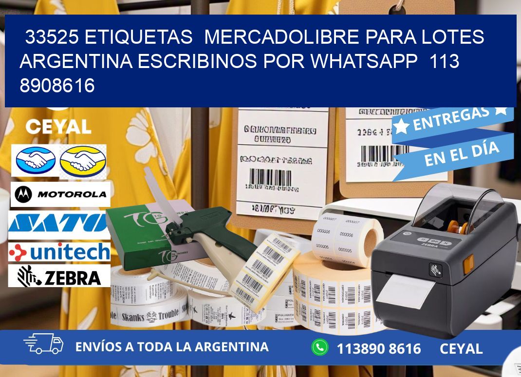 33525 ETIQUETAS  MERCADOLIBRE PARA LOTES ARGENTINA ESCRIBINOS POR WHATSAPP  113 8908616