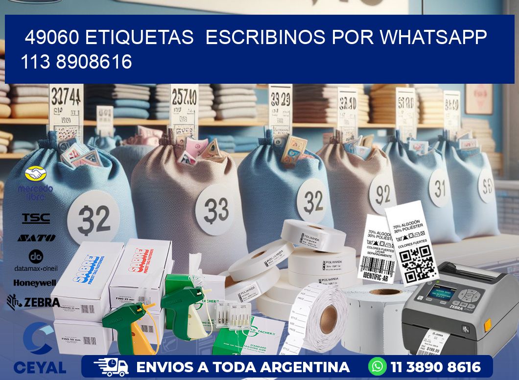 49060 ETIQUETAS  ESCRIBINOS POR WHATSAPP  113 8908616