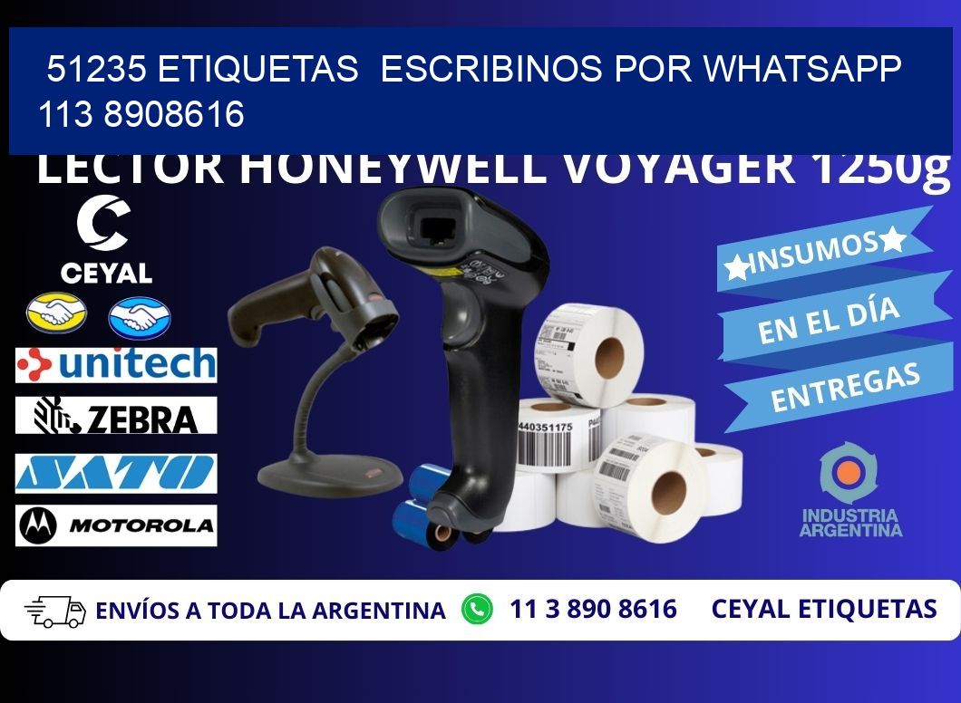 51235 ETIQUETAS  ESCRIBINOS POR WHATSAPP  113 8908616