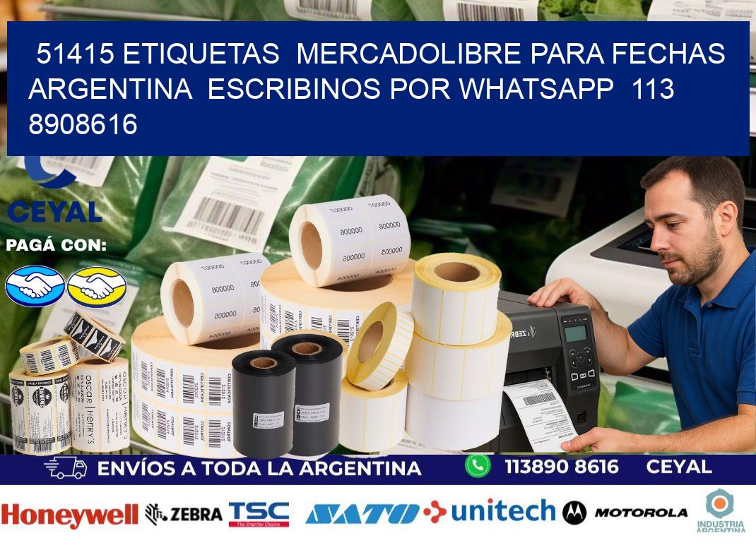 51415 ETIQUETAS  MERCADOLIBRE PARA FECHAS ARGENTINA  ESCRIBINOS POR WHATSAPP  113 8908616