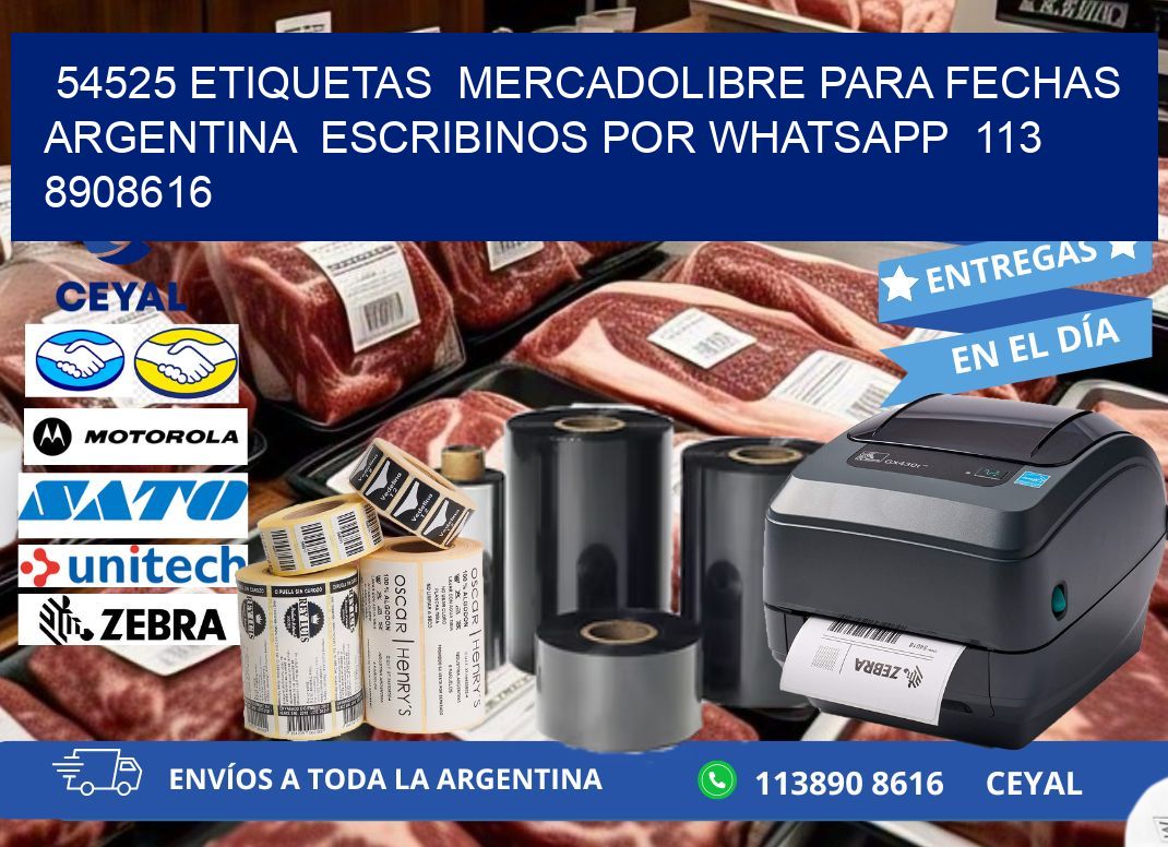 54525 ETIQUETAS  MERCADOLIBRE PARA FECHAS ARGENTINA  ESCRIBINOS POR WHATSAPP  113 8908616