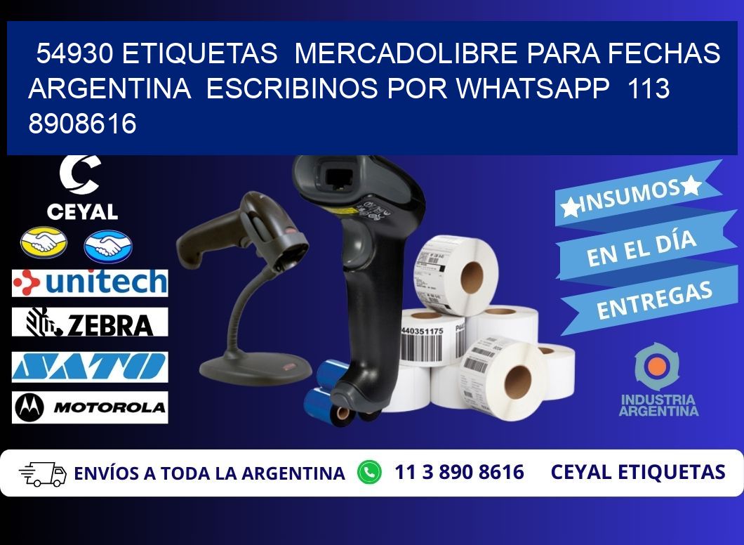 54930 ETIQUETAS  MERCADOLIBRE PARA FECHAS ARGENTINA  ESCRIBINOS POR WHATSAPP  113 8908616