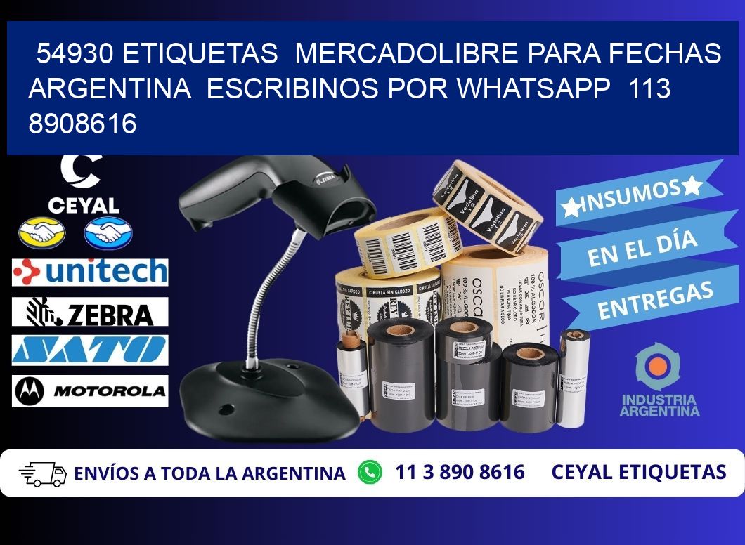 54930 ETIQUETAS  MERCADOLIBRE PARA FECHAS ARGENTINA  ESCRIBINOS POR WHATSAPP  113 8908616