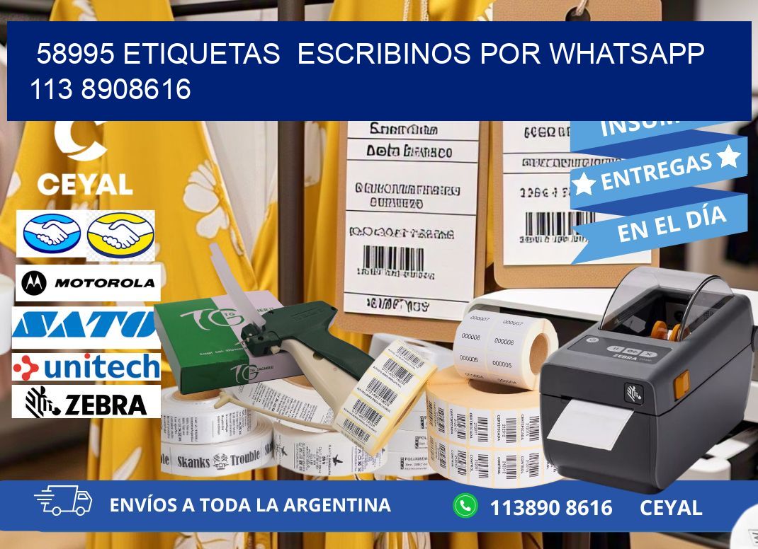 58995 ETIQUETAS  ESCRIBINOS POR WHATSAPP  113 8908616