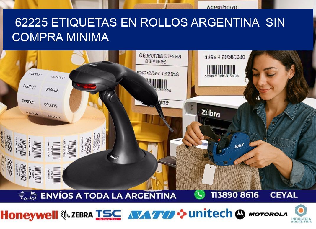 62225 ETIQUETAS EN ROLLOS ARGENTINA  SIN COMPRA MINIMA